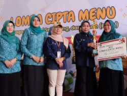 Gelar Lomba B2SA, dr. Sriatun Subandi Harapkan Kader PKK Bisa Ciptakan Menu Bervariatif, Sehat dan Aman