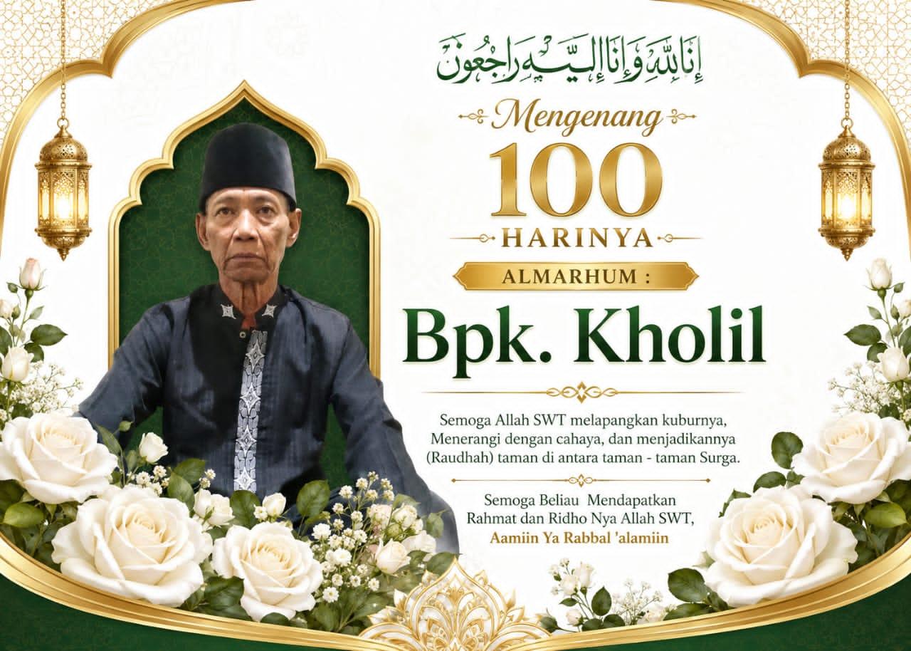100 hari wafatnya, Almarhum Bapak Kholil