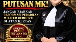 RIKHA PERMATASARI: LAKSANAKAN PUTUSAN MK, JANGAN BIARKAN REFORMASI PERADILAN MILITER BERHENTI DI ATAS KERTAS
