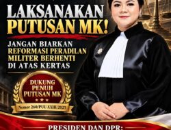 Rikha Permatasari: Laksanakan Putusan MK, Jangan Biarkan Reformasi Peradilan Militer Berhenti Diatas Kertas